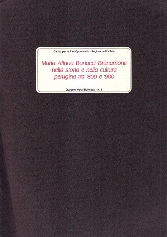 Maria Alinda Bonacci Brunamonti nella storia e nella cultura perugina tra '800 e '900 - Adele Sammarro - copertina