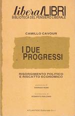 I due progressi. Risorgimento politico e riscatto economico
