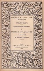La politica ecclesiastica italiana da Villafranca a Porta Pia (La crisi religiosa del Risorgimento)
