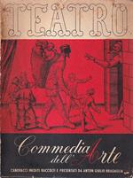 Commedia dell'arte. Canovacci della gloriosa commedia dell'arte raccolti e presentati da Anton Giulio Bragaglia
