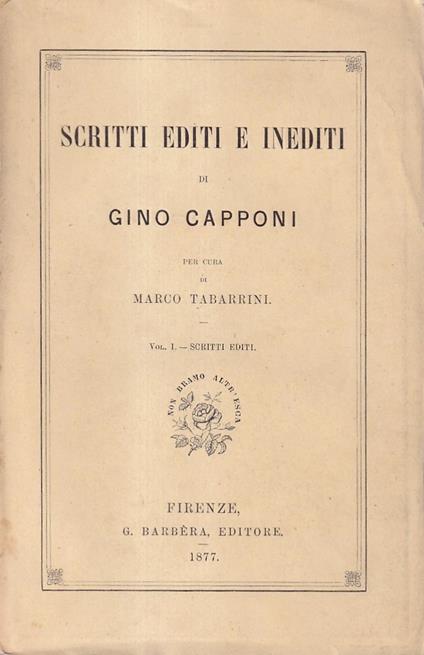 Scritti editi e inediti. Vol. I°: Scritti editi - Gino Capponi - copertina