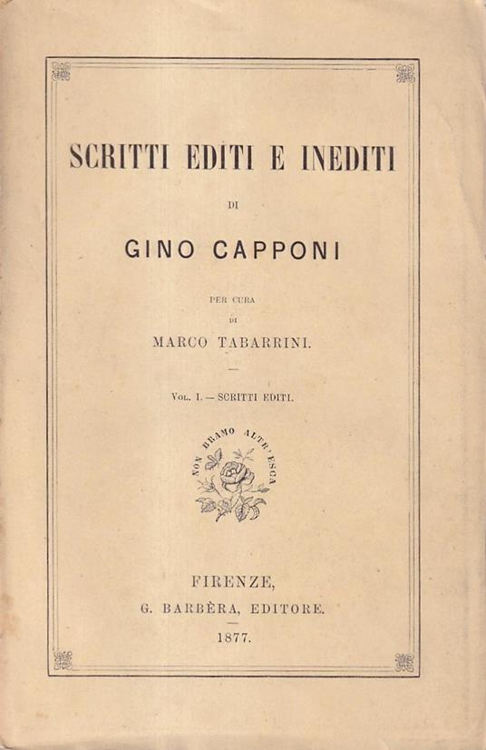 Scritti editi e inediti. Vol. I°: Scritti editi - Gino Capponi - copertina
