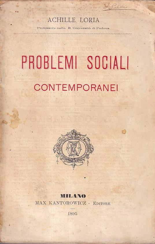 Problemi sociali contemporanei. Lezioni pubbliche tenute all'Università di Padova, gennaio-maggio 1894 - Achille Flora - copertina