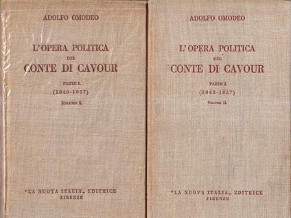 L' opera politica del Conte di Cavour. Parte I (1848-1857) (2 volumi) - Adolfo Omodeo - copertina