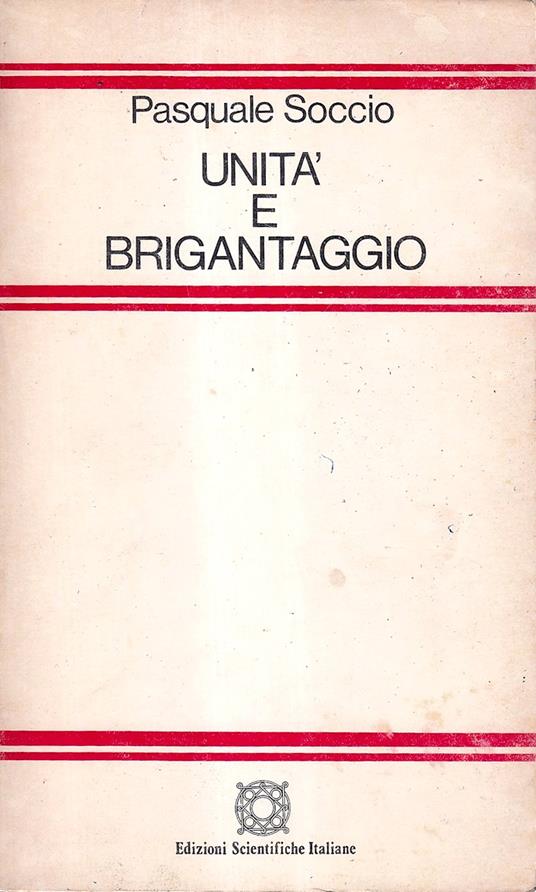 Unità e brigantaggio in una città della Puglia - Pasquale Soccio - copertina