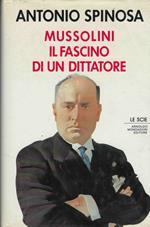 Mussolini: Il Fascino Di Un Dittatore