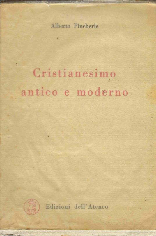 Cristianesimo Antico E Moderno - Alberto Pincherle - copertina