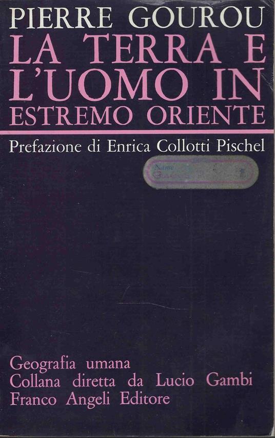La terra e l'uomo in estremo oriente - Pierre Gourou - copertina