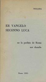 Er Vangelo seconno Luca ne la parlata de Roma ner dumila