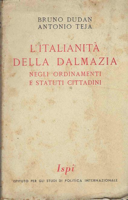 L' italianità della Dalmazia negli ordinamenti e statuti cittadini - copertina