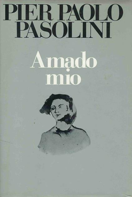 Amado Mio - Pier Paolo Pasolini - copertina