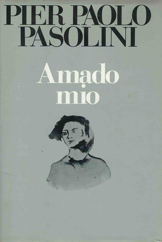 Amado Mio - Pier Paolo Pasolini - copertina