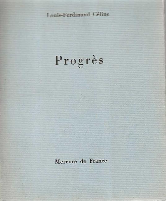 Progrès - Louis-Ferdinand Céline - copertina