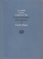 Le sorelle ovvero casanova a spa di Arthur Schnitzler nella traduzione di Claudio Magris