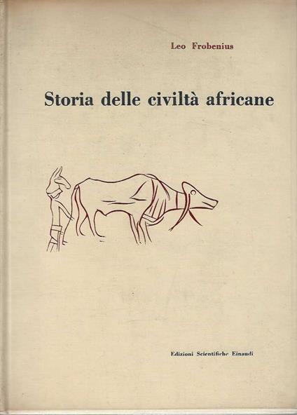 Storia delle civiltà africane - Leo Frobenius - copertina