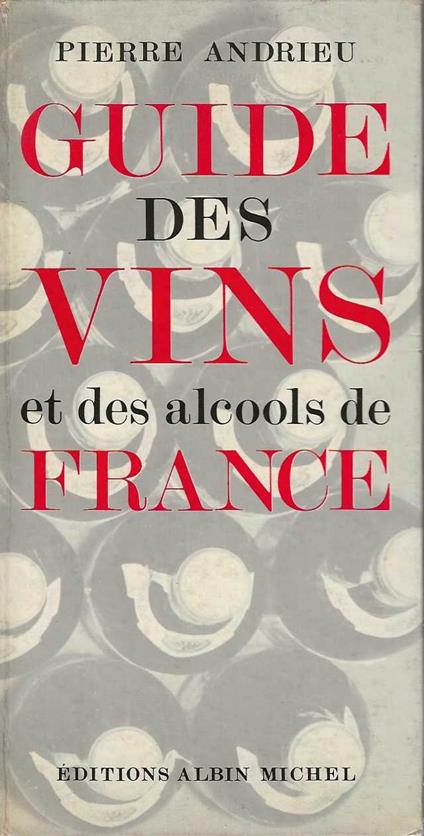 Guide des Vins et des alcools de France - Pierre Andreu - copertina