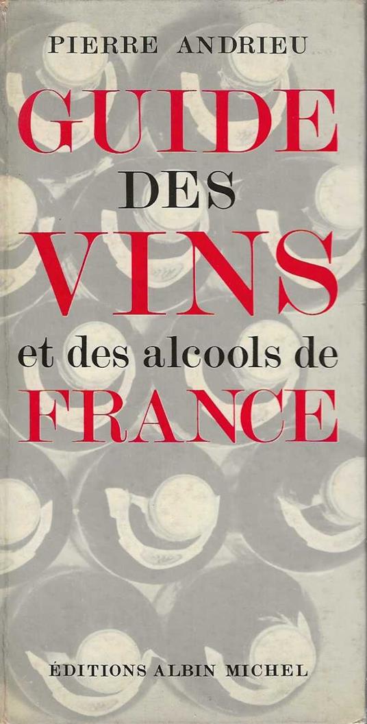 Guide des Vins et des alcools de France - Pierre Andreu - copertina