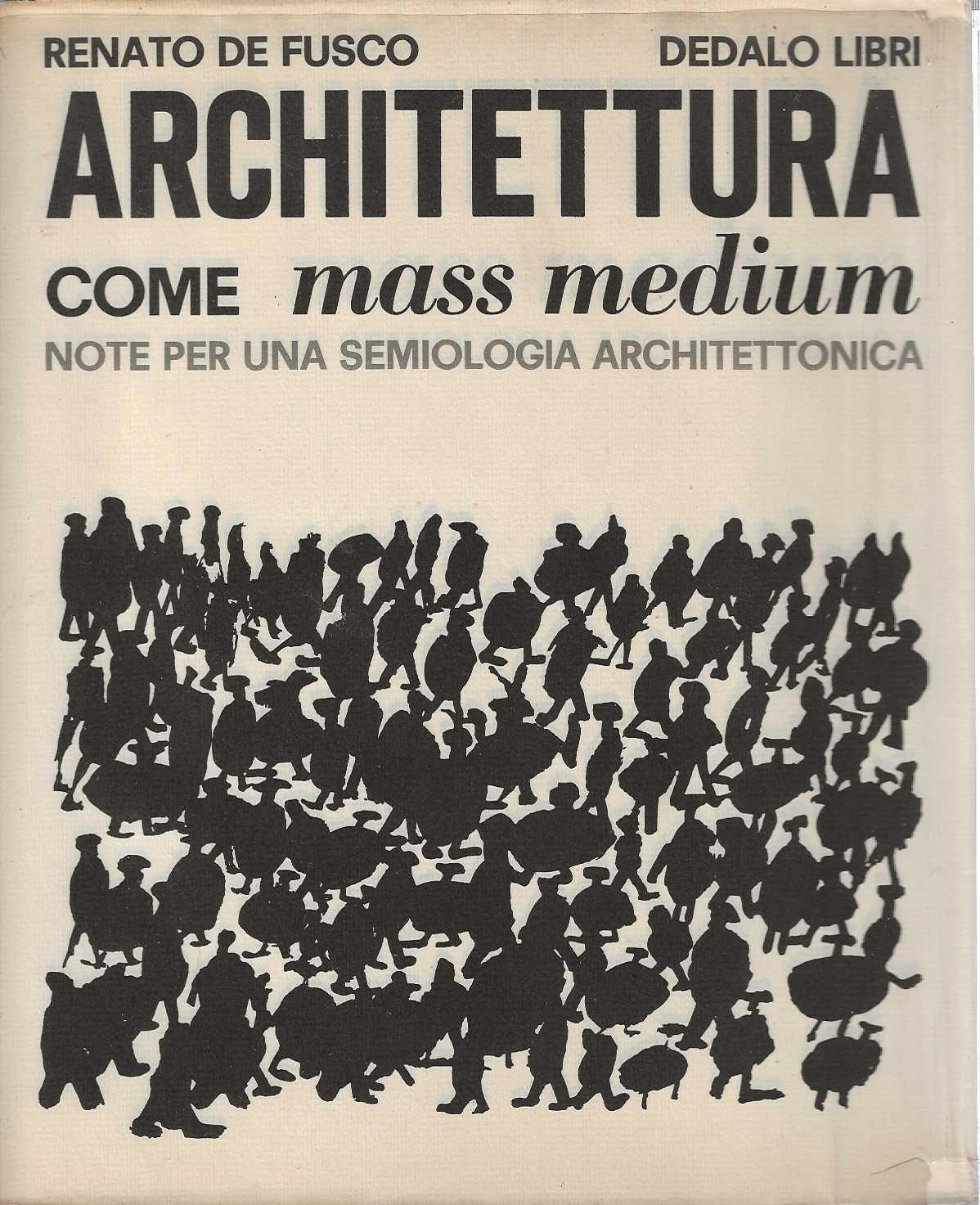Architettura come mass medium. note per una semiologia architettonica