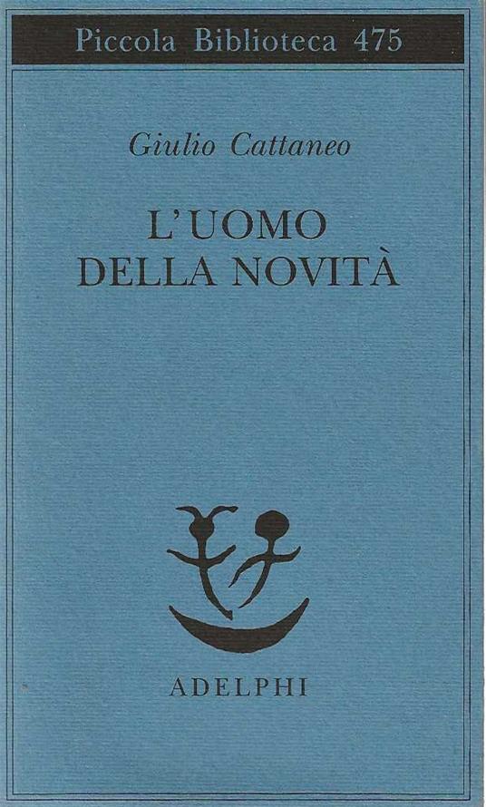 L' uomo della novità - Giulio Cattaneo - copertina