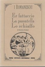 Er fattaccio . La passatella . Lo schiaffo