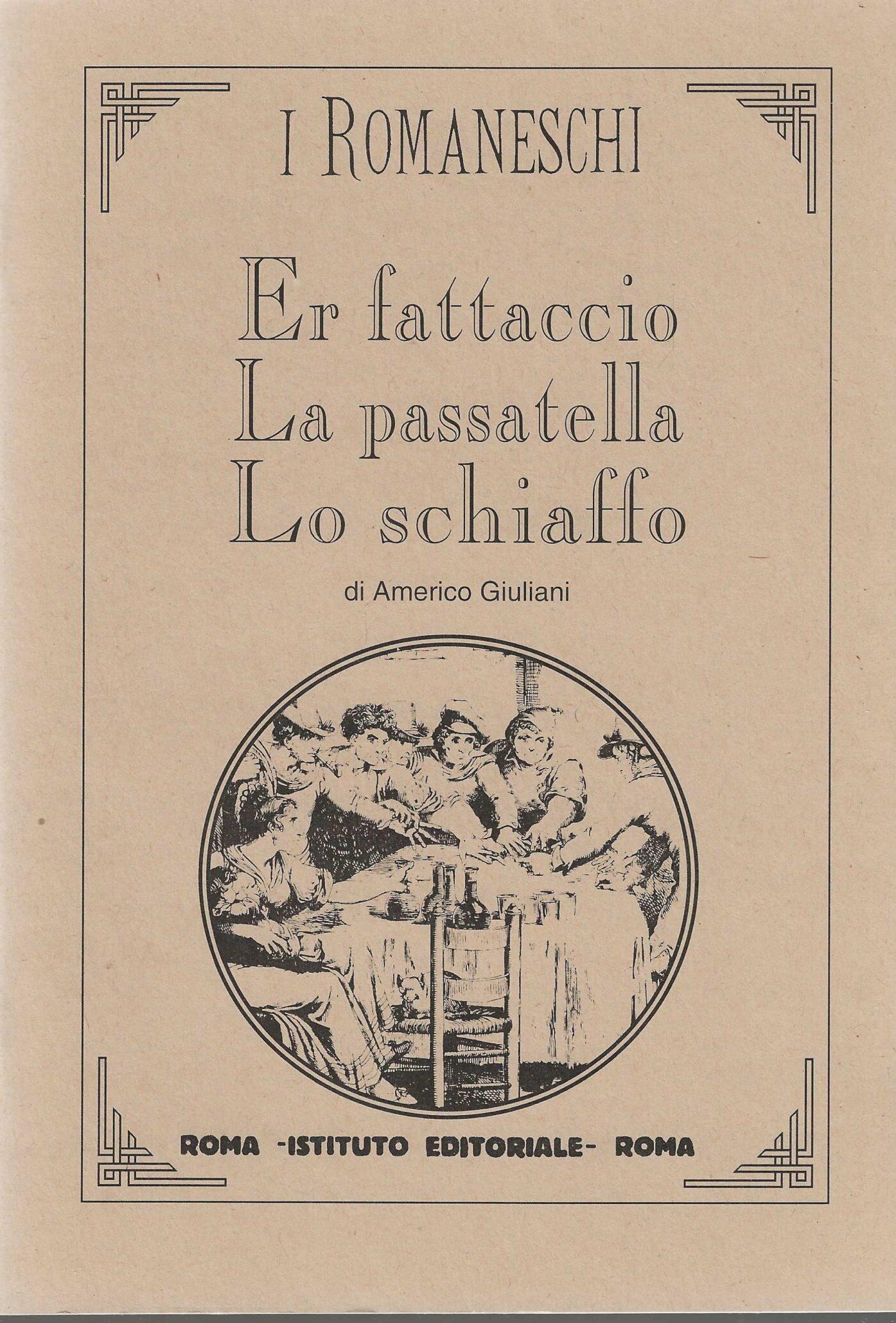 Er fattaccio . La passatella . Lo schiaffo