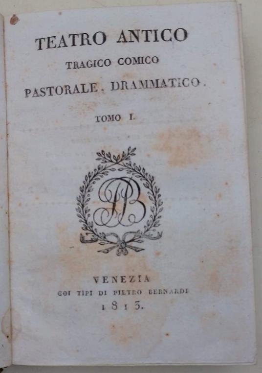Teatro Antico Tragico Comico Pastorale Drammatico-2 Tomi- - Andrea Sarubbi - copertina