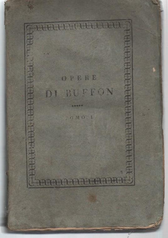 Le OPERE DI BUFFON-Volume I - Georges-Louis Buffon de Leclerc - copertina
