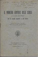 Il Probelema Generale Della Scuola E Le Nuove Provvidenze Per Le Sucole Popolari E Del Lavoro