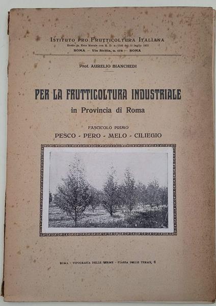 Per La Frutticoltura Industriale In Provincia Di Roma-Fascicolo Primo-Pesco-Pero-Melo-Ciliegio - copertina