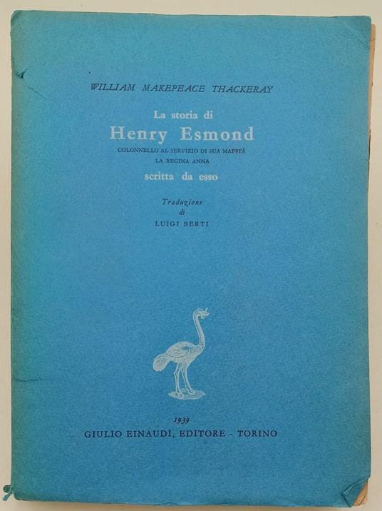 La Storia Di Henry Esmond Colonnello Al Servizio Di Sua Maestà La Regina Anna Scritta Da Esso - William Makepeace Thackeray - copertina