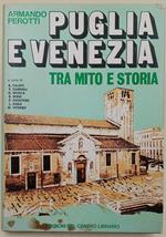 Puglia E Venezia Tra Mito E Storia