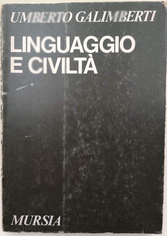 Linguaggio E Civiltà - Umberto Galimberti - copertina