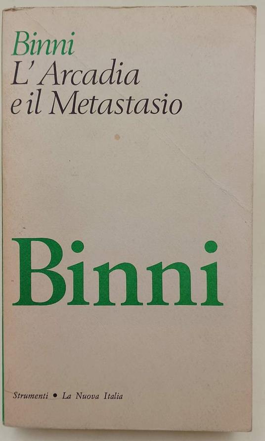 L' Arcadia E Il Metastasio - Walter Binni - copertina