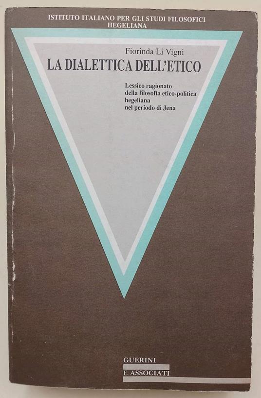 La Dialettica Dell'Etico - Fiorinda Li Vigni - copertina