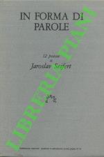In forma di parole. 12 poesie di Jaroslav Seifert