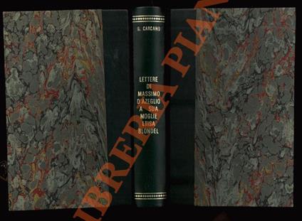 Lettere di Massimo D’Azeglio a sua moglie Luisa Blondel - Giulio Carcano - copertina
