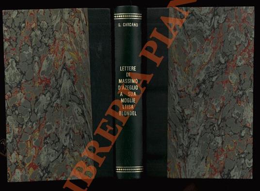 Lettere di Massimo D’Azeglio a sua moglie Luisa Blondel - Giulio Carcano - copertina