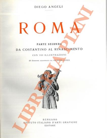 Roma. Parte seconda. Da Costantino al Rinascimento - Diego Angeli - copertina