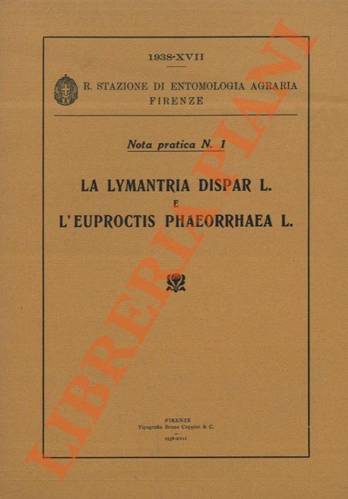 La Lymantria dispar L. e l'Euproctis phaeorrhaea L