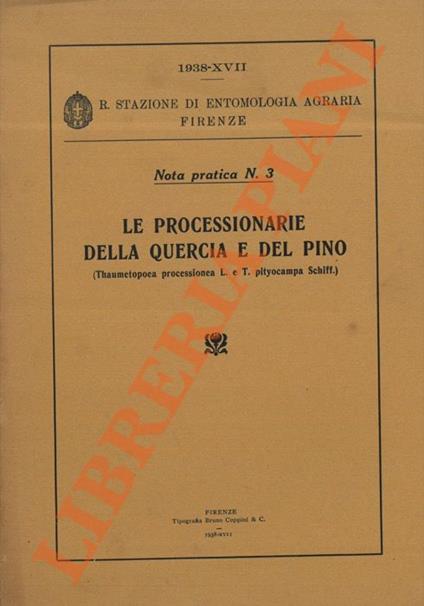 Le Processionarie della quercia e del pino (Thaumetopoea processionea L. e T. pityocampa Schiff.) - Filippo Venturi - copertina