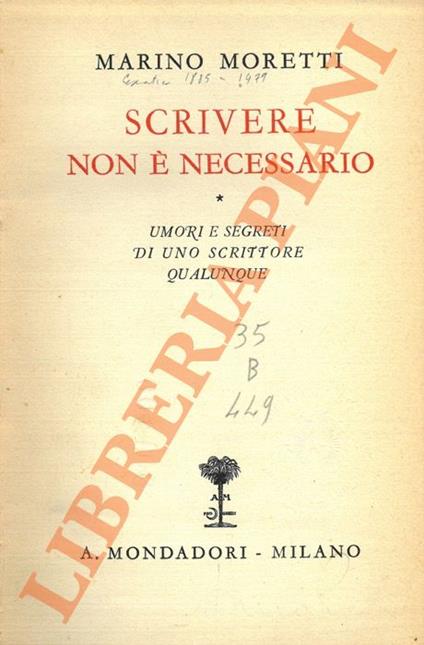 Scrivere non é necessario. Umori e segreti di uno scrittore qualunque - Mariella Moretti - copertina