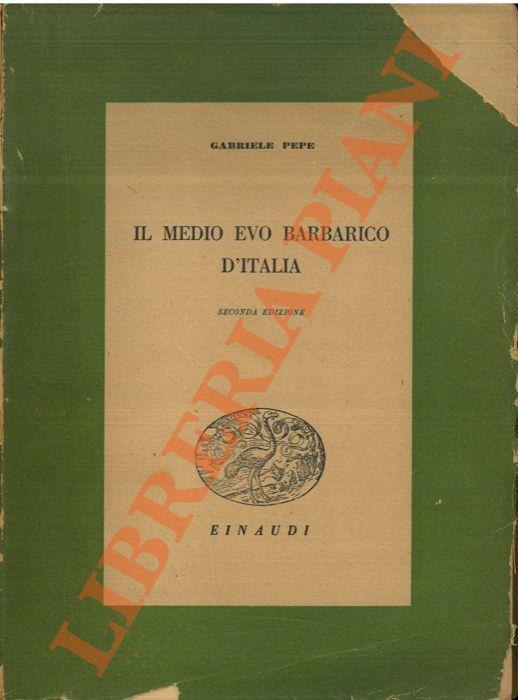 Il Medio Evo barbarico d’Italia - Gabriele Pepe - copertina
