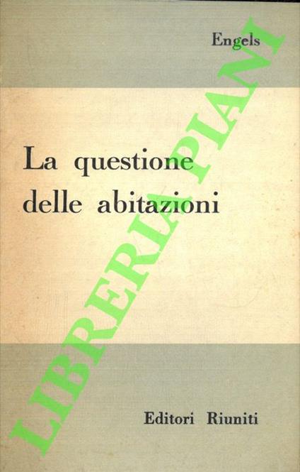 La questione delle abitazioni - Friedrich Engels - copertina