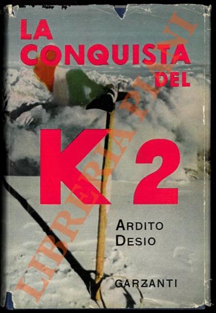La conquista del K2 seconda cima del mondo - Ardito Desio - copertina