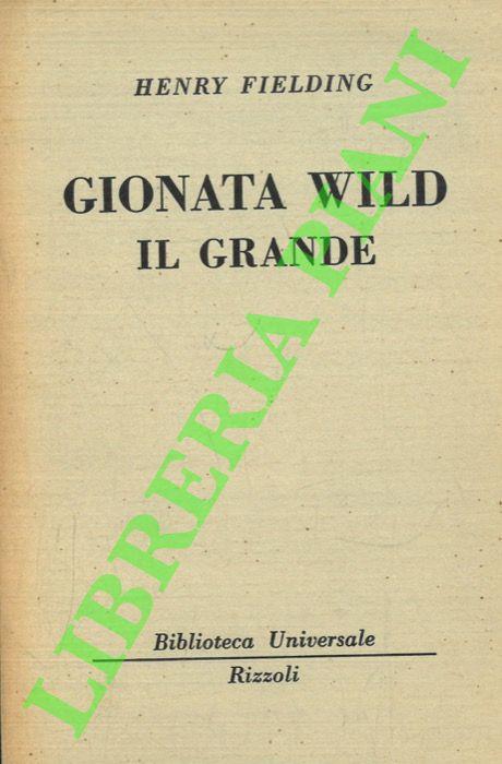 Gionata Wild il Grande - Henry Fielding - copertina