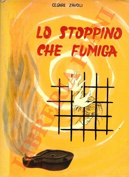 Lo stoppino che fumiga. Racconto di scuola triste - Cesare Zavoli - copertina