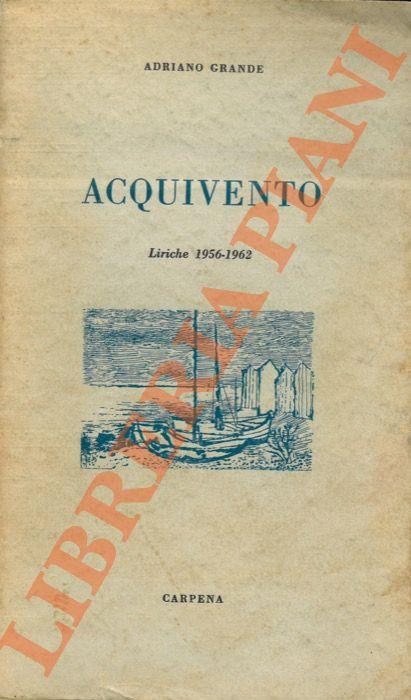 Acquivento. Liriche 1956-1962