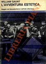 L’avventura estetica. Saggio sul decadentismo nell’età vittoriana