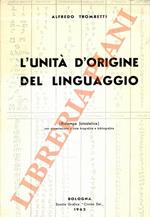 L’unità di origine del linguaggio. Ristampa fotostatica con presentazione e nota biografica e bibliografica