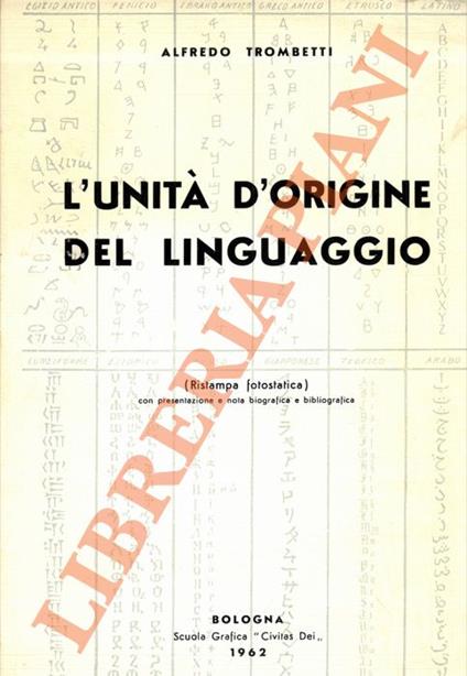 L’unità di origine del linguaggio. Ristampa fotostatica con presentazione e nota biografica e bibliografica - Alfredo Trombetti - copertina